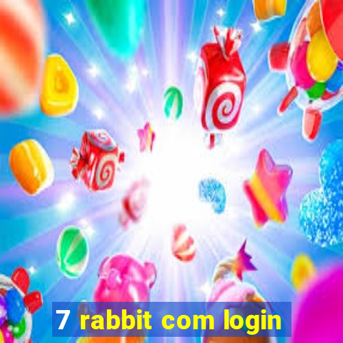 7 rabbit com login